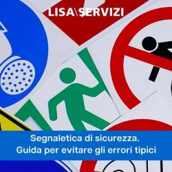 Segnaletica di sicurezza. Guida per evitare gli errori tipici