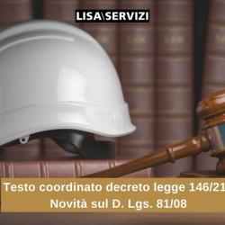 Testo coordinato decreto legge 146/21: novità sul D. Lgs. 81/08