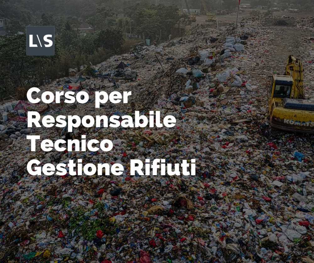 Corsi Gestione Rifiuti - Corso Responsabile Tecnico Gestione Rifiuti