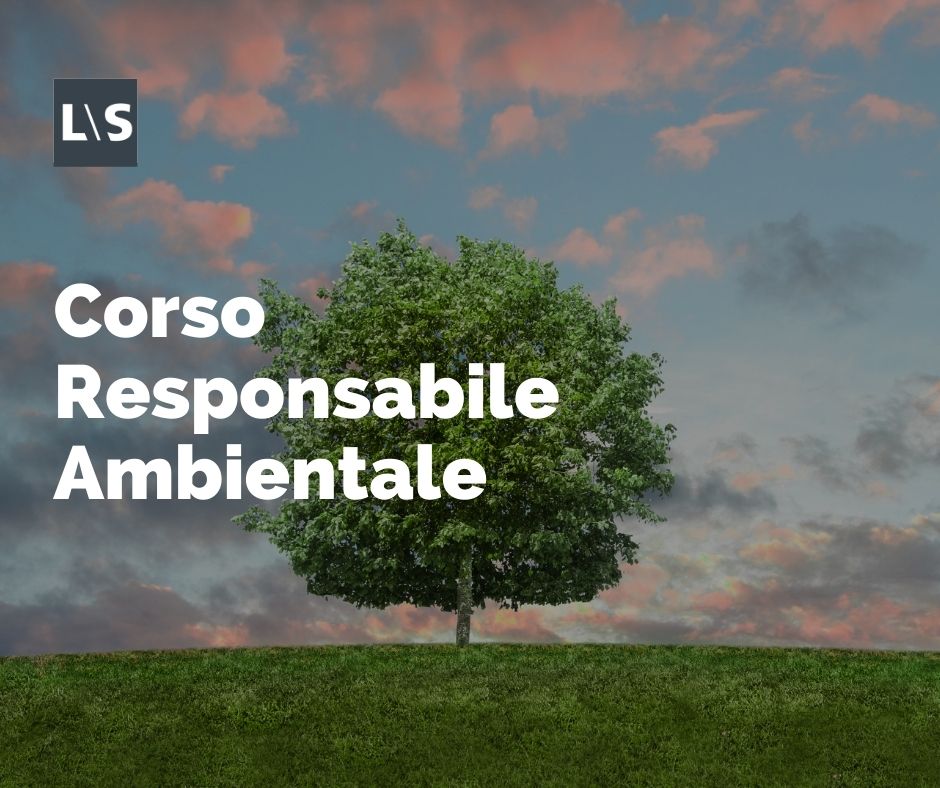 Corsi di Formazione Ambientale - Corso Responsabile Ambientale