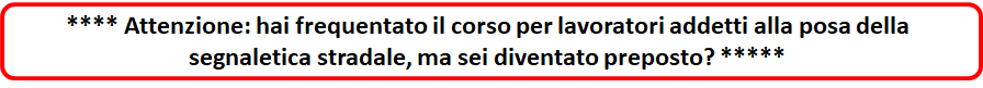 Corso di integrazione da lavoratori a preposti addetti alla posa della segnaletica stradale