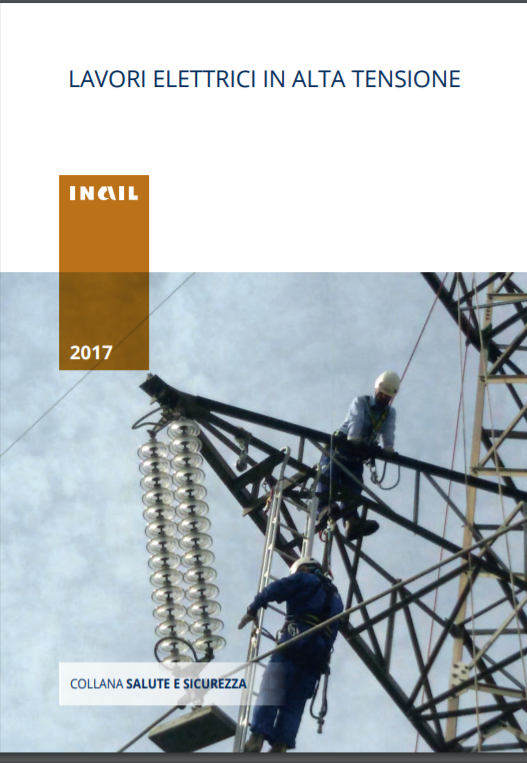Lavori elettrici in alta tensione, dall’Inail le indicazioni per la sicurezza Lavori elettrici in alta tensione, dall’Inail le indicazioni per la sicurezza
