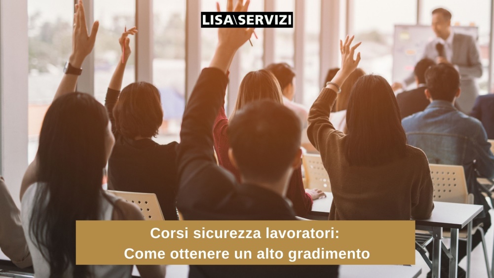 corsi-sicurezza-lavoratori-come-ottenere-un-alto-gradimento