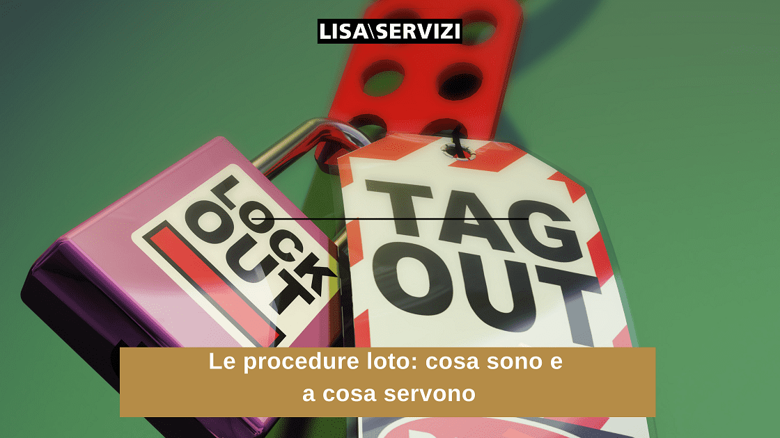le-procedure-loto-cosa-sono-e-a-cosa-servono