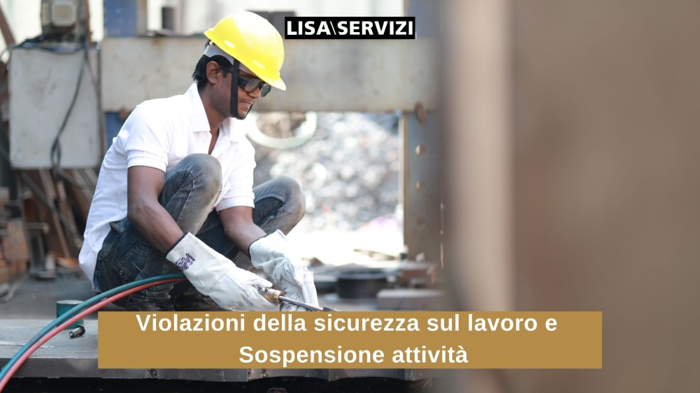 violazioni-della-sicurezza-sul-lavoro-e-sospensione-attivita