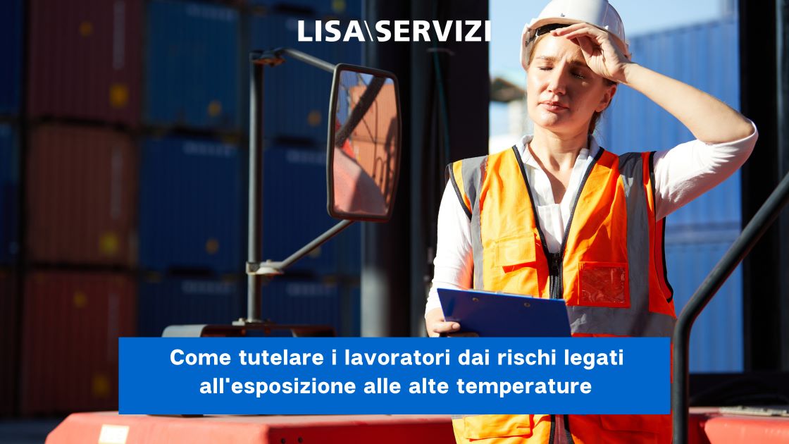 come-tutelare-i-lavoratori-dai-rischi-legati-allesposizione-alle-alte-temperature
