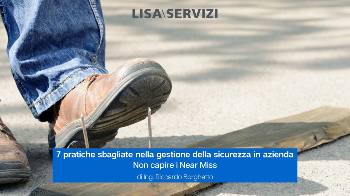 7-pratiche-sbagliate-nella-gestione-della-sicurezza-in-azienda-non-capire-i-near-miss