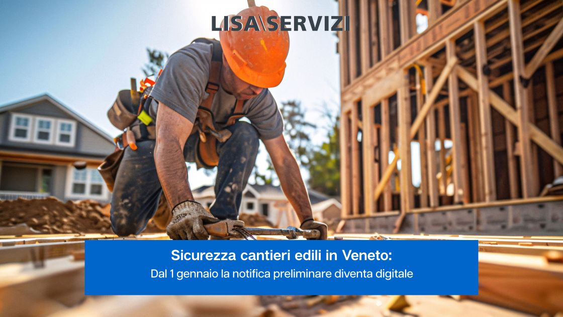 sicurezza-cantieri-edili-in-veneto-dal-1-gennaio-la-notifica-preliminare-diventa-digitale