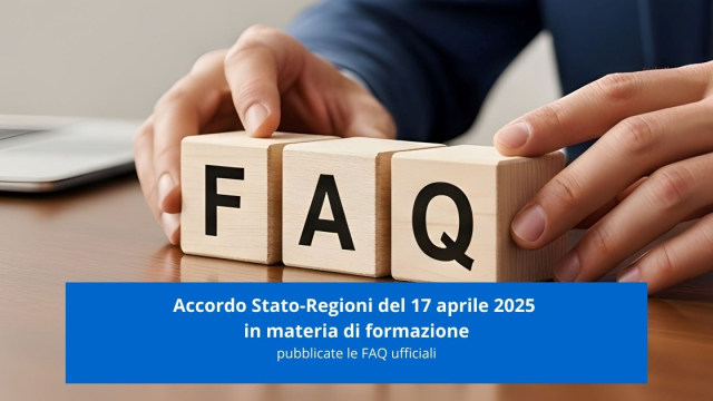 accordo-stato-regioni-del-17-aprile-2025-in-materia-di-formazione-pubblicate-le-faq-ufficiali