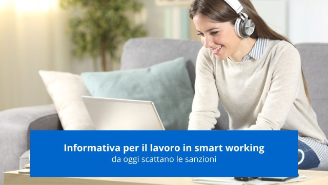 informativa-per-il-lavoro-in-smart-working-da-oggi-scattano-le-sanzioni