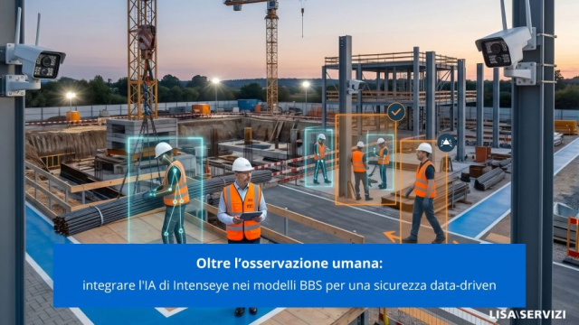 oltre-losservazione-umana-integrare-lia-di-intenseye-nei-modelli-bbs-per-una-sicurezza-data-driven