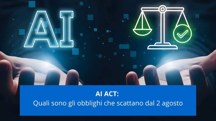 ai-act-quali-sono-gli-obblighi-che-scattano-dal-2-agosto